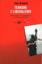 Terrore e liberalismo - Paul Berman (Einaudi) [2004]