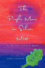 The Purple Moon in Silver Mist by Jamie Laverick (English) Paperback Book