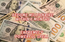 BECOME MILLIONAIRE Within 6 Months Spell, Money Be Mine, Become Rich, Same Day