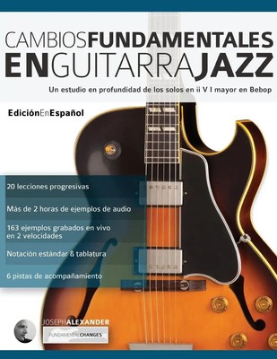 Cambios fundamentales en guitarra jazz Joseph Alexander Taschenbuch Spanisch