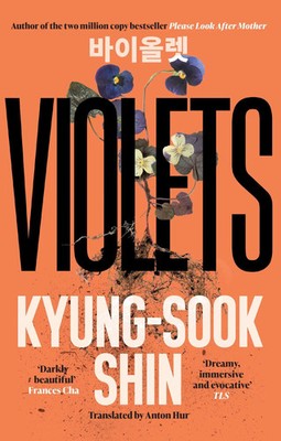 Violets Kyung-Sook Shin Taschenbuch 224 S. Englisch 2024 Orion Publishing Group
