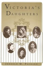 Victoria's Daughters by Packard, Jerrold M.