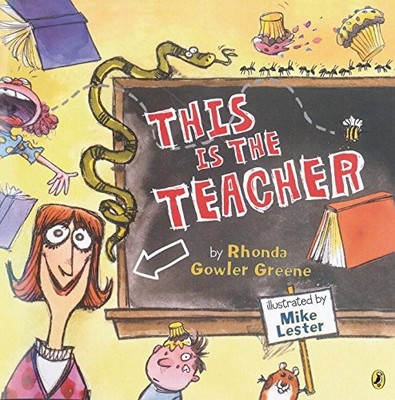 This Is the Teacher, Greene, Rhonda Gowler Rhonda Gowler Greene,