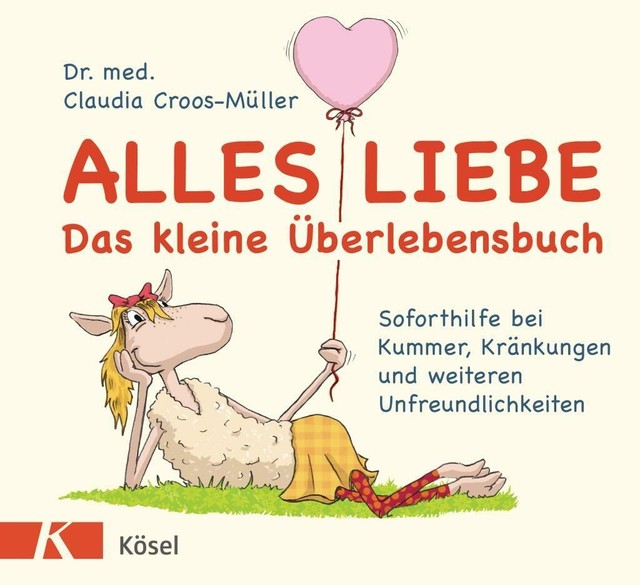 Thumbnail - Alles Liebe - Das Kleine Überlebensbuch C. Croos-müller (neu,