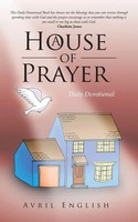 A House Of Prayer | Daily Devotional | Avril English | Taschenbuch | Englisch