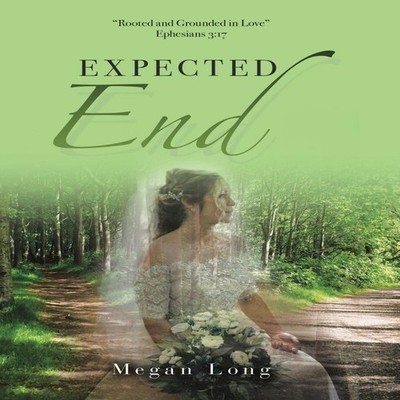 Expected End Megan Long Hardcover Author Solutions Inc