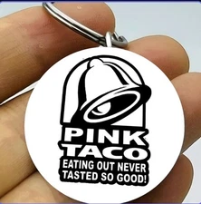 Pink Taco Bell Eating Out Never Fell So Good Stainless Keychain Food Chef