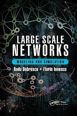 Large Scale Networks : Modeling and Simulation, Paperback by Dobrescu, Radu; ...