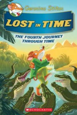 Lost in Time (Geronimo Stilton Journey Through Time #4) - Hardcover - VERY GOOD