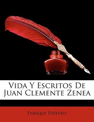 Pieyro - Vida Y Escritos De Juan Clemente Zenea - New paperback or so - X555z