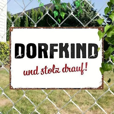 Blechschild Dorfkind und stolz drauf! Vintage Retro Metallschild TEL3666