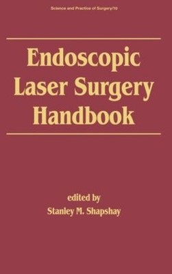 Endoscopic Laser Surgery Handbook - 9780824777111