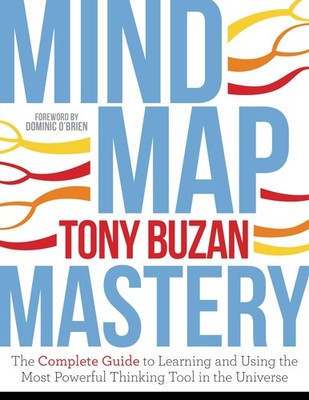 Mind Map Mastery: The Complete Guide to Learning and Using the Most Powerful...