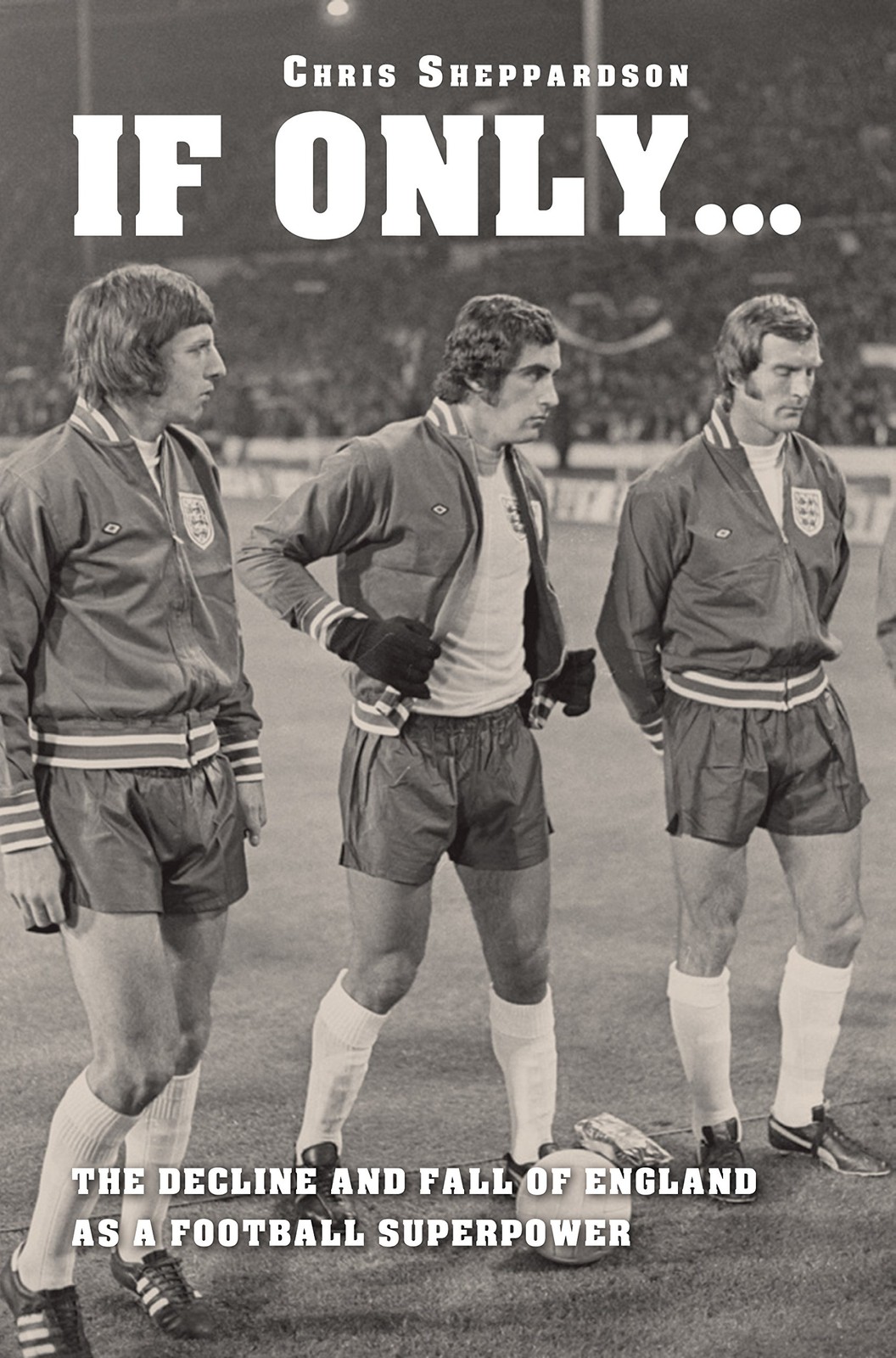 If Only....The decline and fall of England as a major football superpower - Image 4