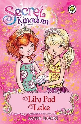 Secret Kingdom: Lily Pad Lake: Book 10