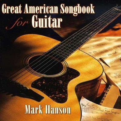 Mark Hanson Great American Songbook for Guitar (CD) (US IMPORT)