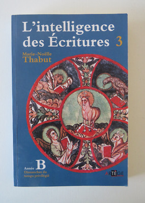 L intelligence des writures 3, Anne B - Marie-Noëlle Thabut - Artège 2012
