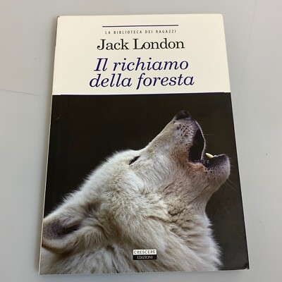 Il richiamo della foresta di Jack London Narrativa per ragazzi