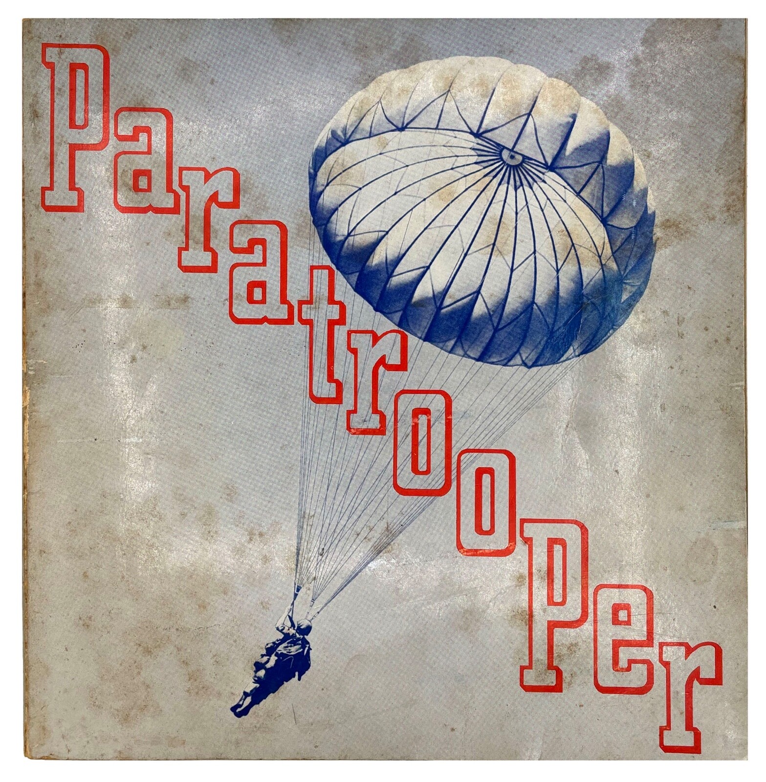 Paratrooper by Bradley and Wood Military Service Pub. Co. PB 1956 Airborne  W9
