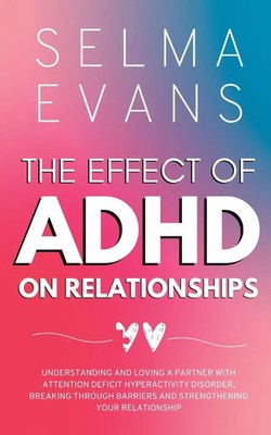 Selma Evans | The Effect of ADHD on Relationships | Taschenbuch | Englisch
