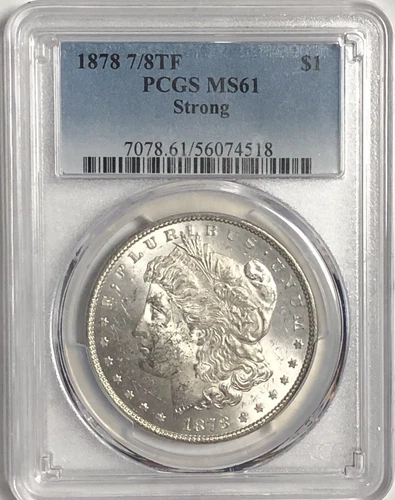 1878 7/8TF MORGAN "PCGS MS61 STRONG"-UNCIRCULATED, ABSOLUTE STUNNING REVERSE💥✅