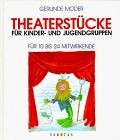 Theaterstücke für Kinder- und Jugendgruppen. Für 10... | Buch | Zustand sehr gut