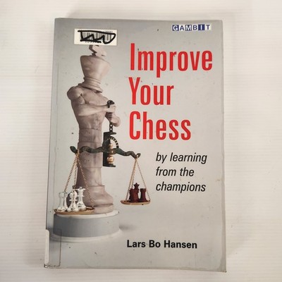 Improve Your Chess by Lars Bo Hansen Paperback book