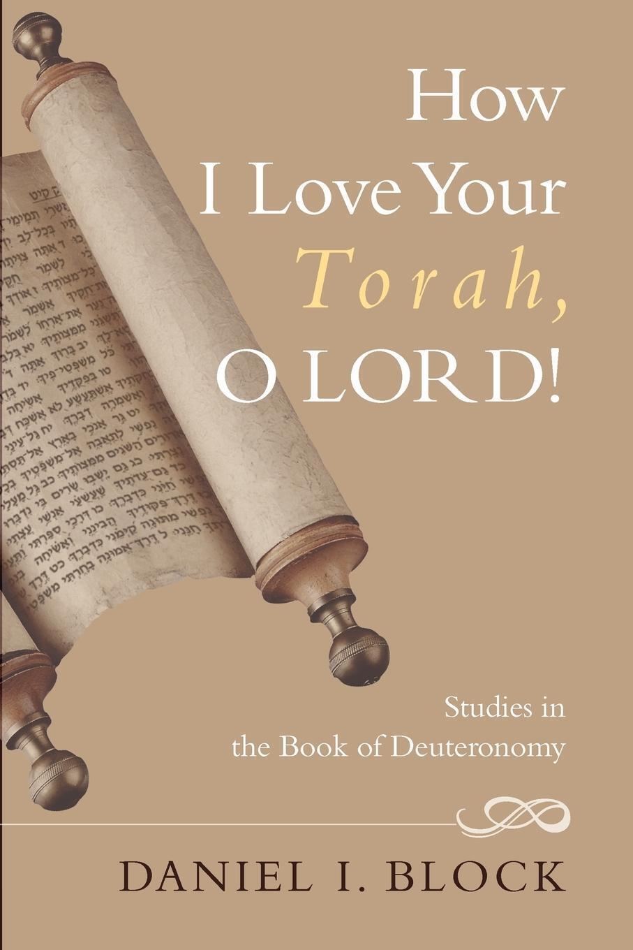 Thumbnail - How I Love Your Torah, O Lord | Daniel I. Block | Taschenbuch |