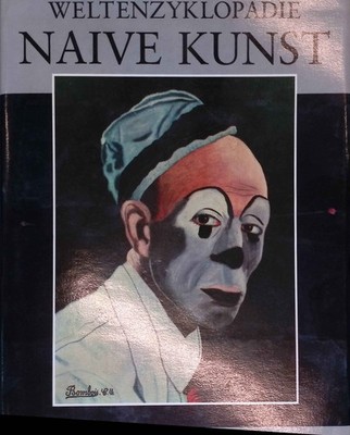 Weltenzyklopädie Naive Kunst. 100 Jahre Naive Kunst. Bihalji-Merin, Oto und Nebo
