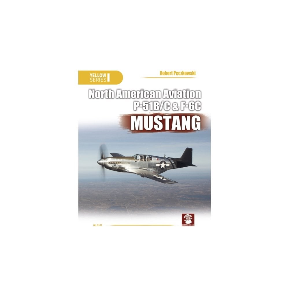 Yellow Series 6143 North American Aviation P-51B/C & F-6C Mustang