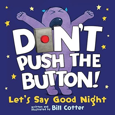 Don't Push the Button! Let's Say Good ..., Cotter, Bill