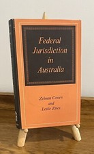 Federal Jurisdiction in Australia by Zelman Cowen Leslie Zines HC DJ 1978