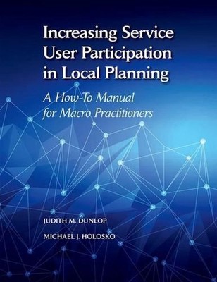 Increasing Service User Participation in Local Planning: A How-To Manual for Mac