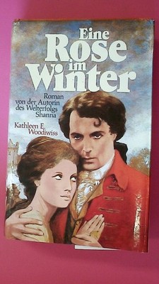 161253 Kathleen E. Woodiwiss EINE ROSE IM WINTER Roman HC
