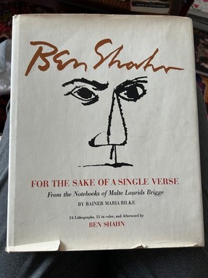 For the Sake of a Single Verse; Rainer M.Rilke & Ben Shahn 1st HC/DJ Book 1974