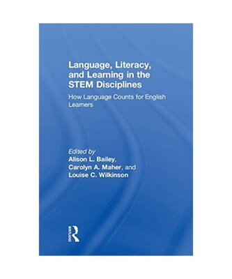 Language, Literacy, and Learning in the STEM Disciplines: How Language Counts fo