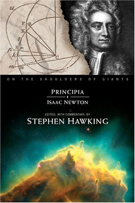On the Shoulders of Giants: Principia - Newton, Sir Isaac