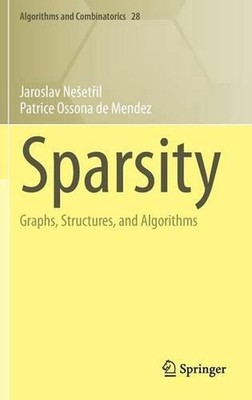 Sparsity: Graphs, Structures, and Algorithms by Patrice Ossona de Mendez (Englis