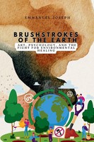 Emmanuel Joseph | Brushstrokes Of The Earth, Art, Psychology, And The Fight...