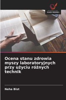 Neha Bist | Ocena Stanu Zdrowia Myszy Laboratoryjnych Przy U¿Yciu Ró¿Nych...