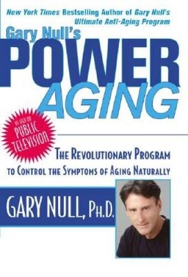 Gary Null's Power Aging - Hardcover By Null Ph.D., Gary - GOOD
