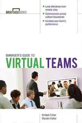 Manager's Guide to Virtual Teams (Briefcase Books (Paperback))