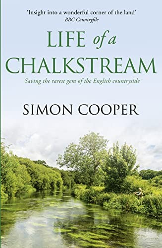 Life of a Chalkstream by Cooper New 9780007547883 Fast Free Shipping.+ - Foto 1 di 1