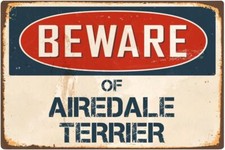 Beware Of Airedale Terrier 8  x 12  Vintage Aluminum Retro Metal Full Color