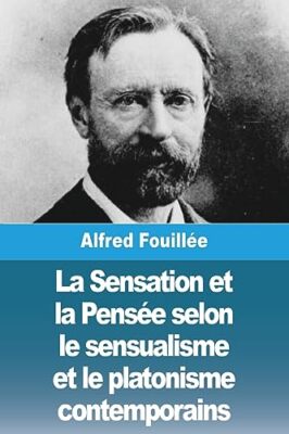 Fouille - La Sensation et la Pense selon le sensualisme et le platon - X555z