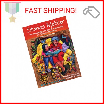 Stories Matter: The Complexity of Cultural Authenticity in Children's Literature