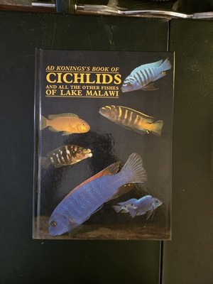Ad Koning's Book of Cichlids & Other Fishes of Lake Malawi - Hardcover