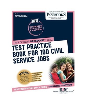 Test Practice Book for 100 Civil Service Jobs [Cs-5]: Passbooks Study Guide Volu