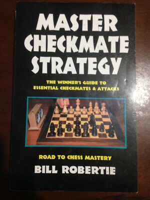 Master Checkmate Strategy by Bill Robertie (Paperback, 1998)