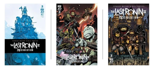 🔥TMNT The Last Ronin II  Re-Evolution # 3 - CVR A/B/C - EASTMAN/LAIRD 10/15🔥